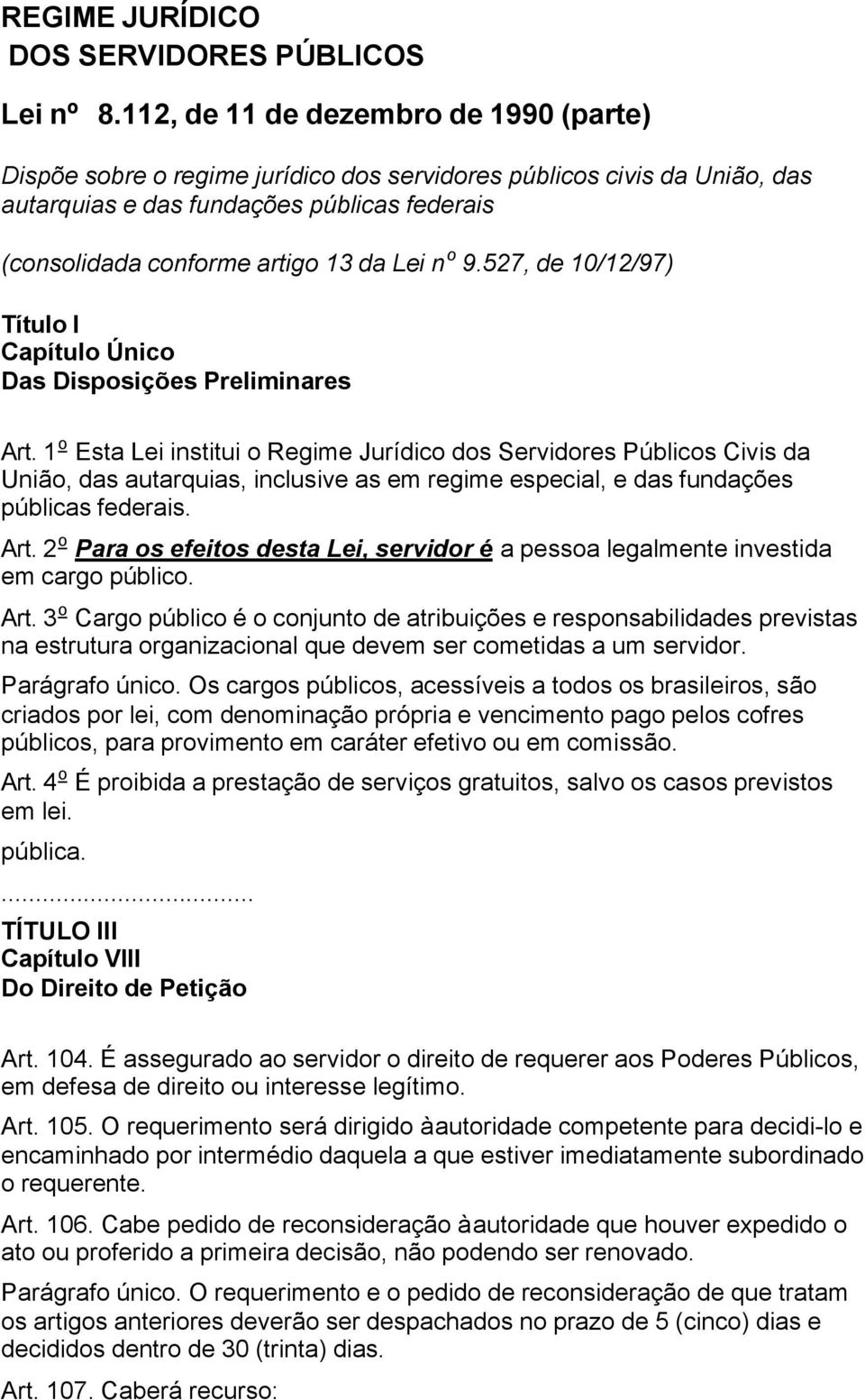 o 9.527, de 10/12/97) Título I Capítulo Único Das Disposições Preliminares Art.