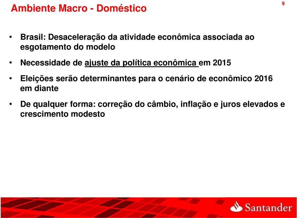 em 2015 Eleições serão determinantes para o cenário de econômico 2016 em diante