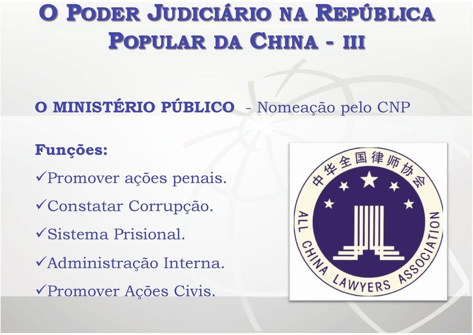 Constatar Corrupção. Sistema Prisional.