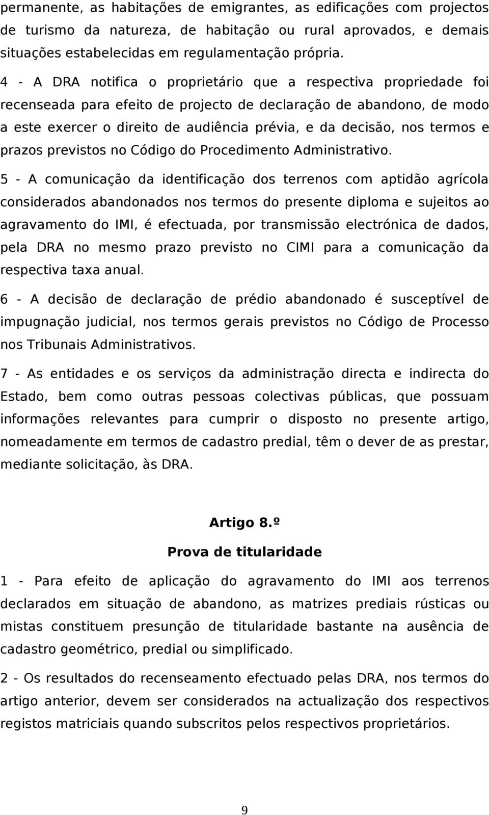 nos termos e prazos previstos no Código do Procedimento Administrativo.