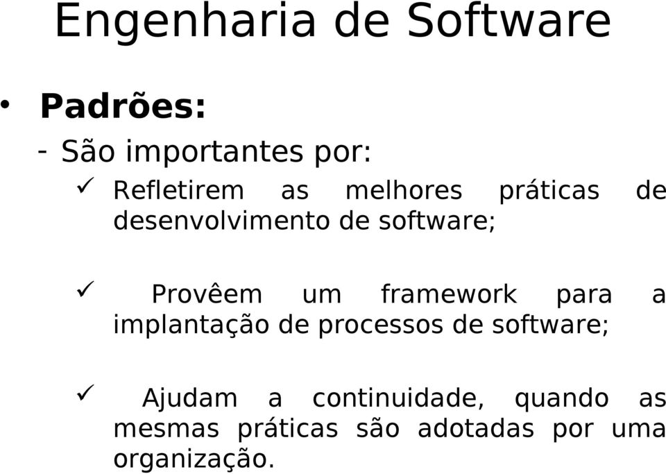 framework para a implantação de processos de software;