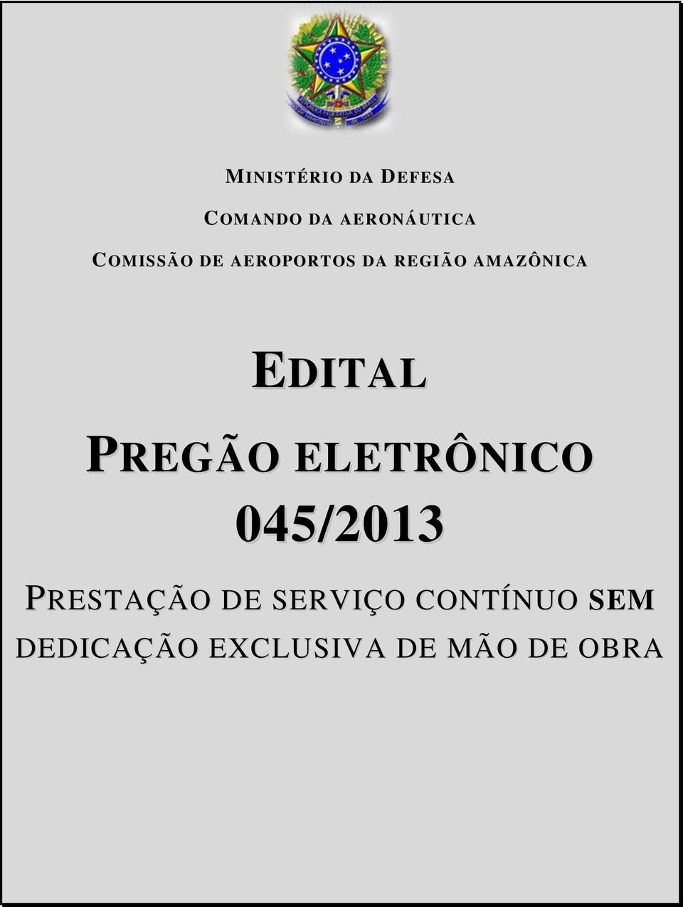 EDITAL PREGÃO ELETRÔNICO 045/2013 PRESTAÇÃO DE