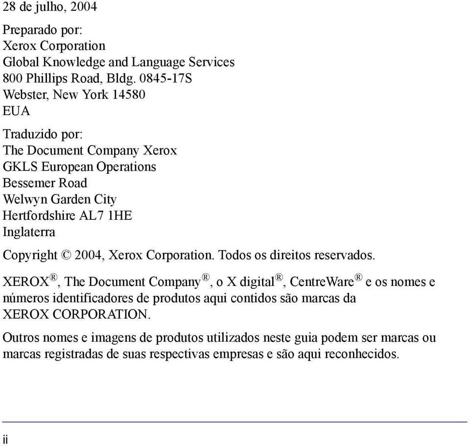 Inglaterra Copyright 2004, Xerox Corporation. Todos os direitos reservados.