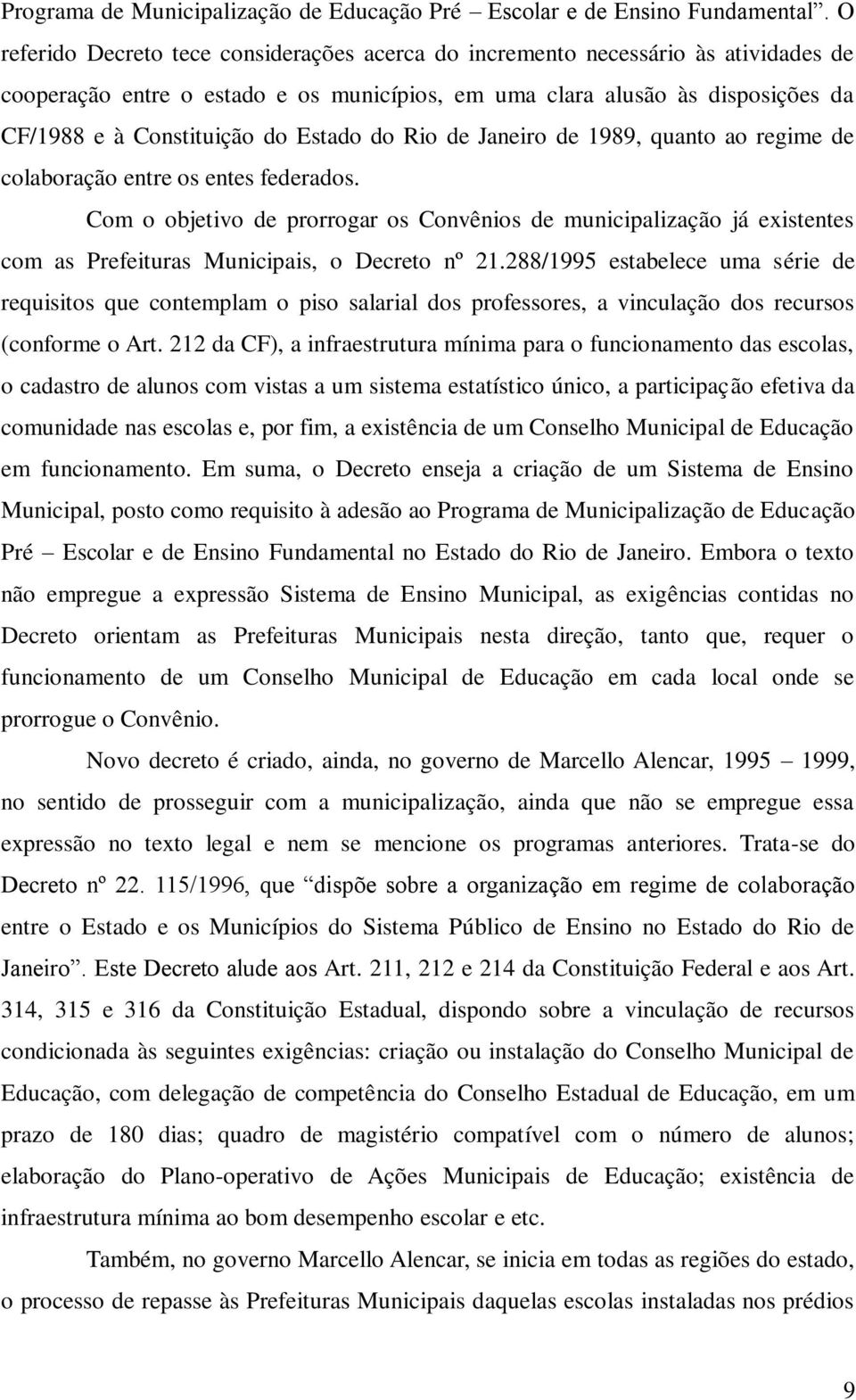 Estado do Rio de Janeiro de 1989, quanto ao regime de colaboração entre os entes federados.