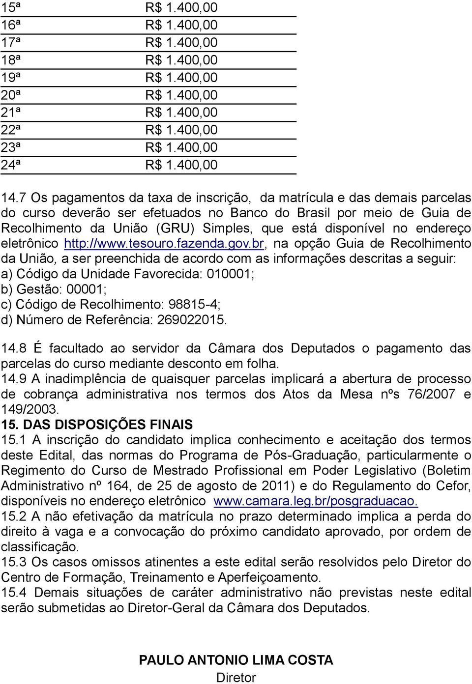 no endereço eletrônico http://www.tesouro.fazenda.gov.