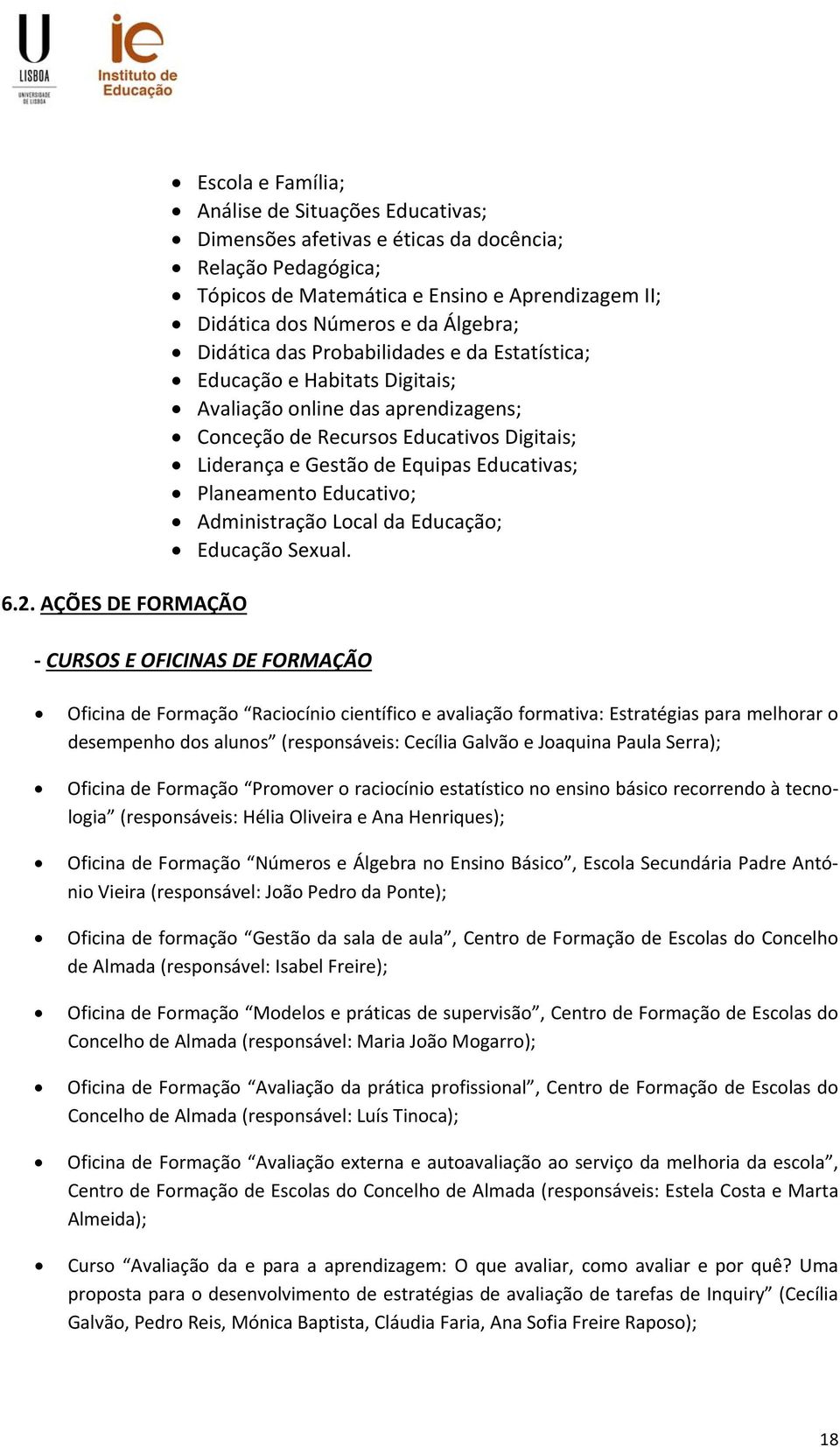 Educativas; Planeament Educativ; Administraçã Lcal da Educaçã; Educaçã Sexual.