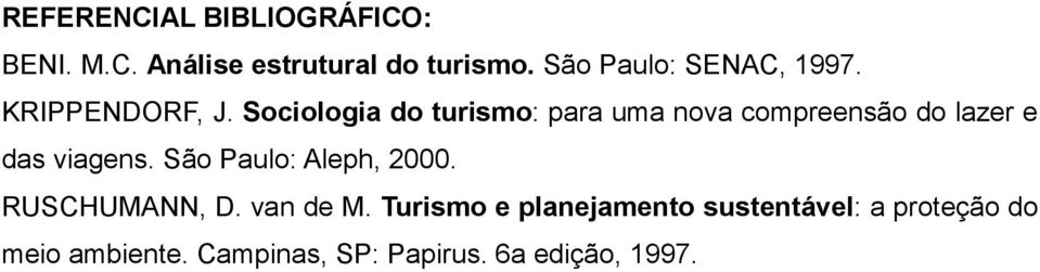 Sociologia do turismo: para uma nova compreensão do lazer e das viagens.