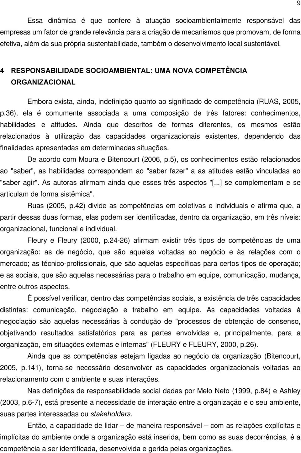 5(63216$%,/,'$'(62&,2$0%,(17$/80$129$&203(7Ç1&,$ 25*$1,=$&,21$/ Embora exista, ainda, indefinição quanto ao significado de competência (RUAS, 2005, p.