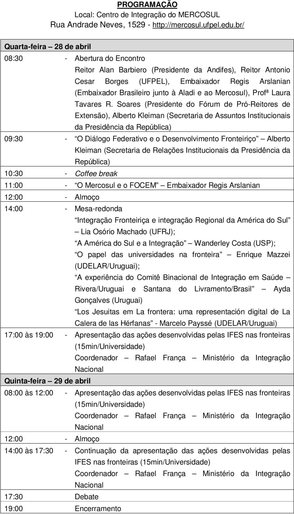 Aladi e ao Mercosul), Profª Laura Tavares R.