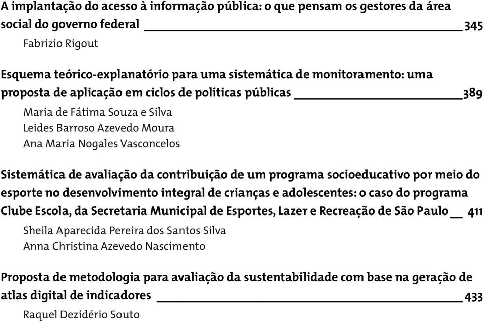 programa socioeducativo por meio do esporte no desenvolvimento integral de crianças e adolescentes: o caso do programa Clube Escola, da Secretaria Municipal de Esportes, Lazer e Recreação de São