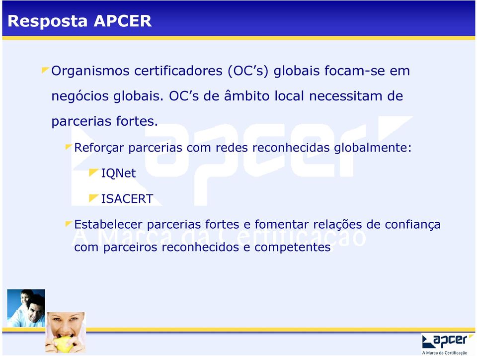 Reforçar parcerias com redes reconhecidas globalmente: IQNet ISACERT