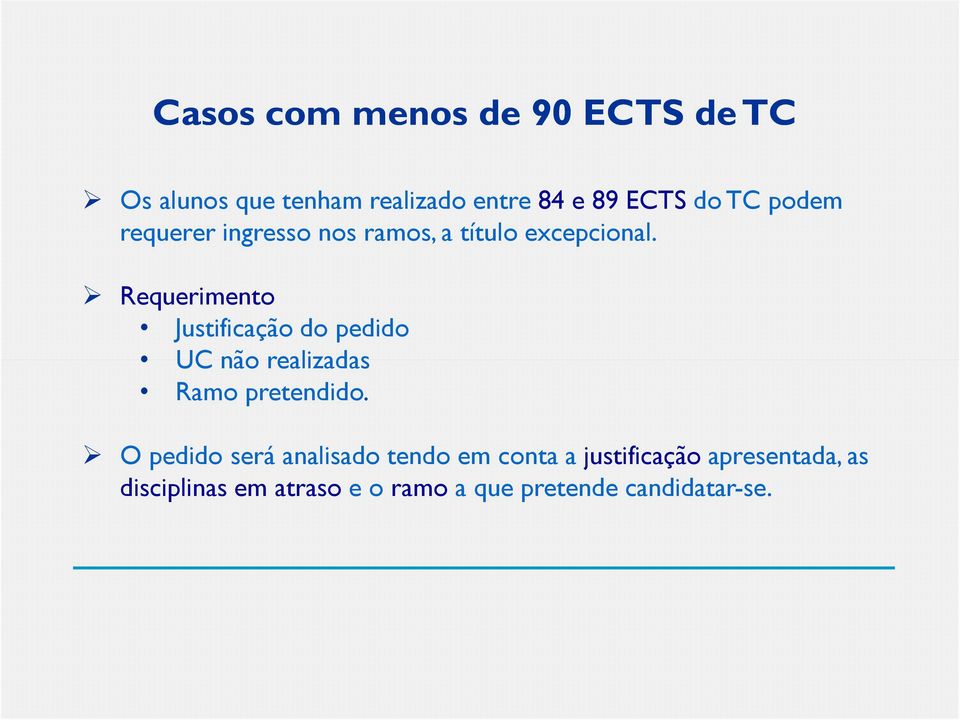 Requerimento Justificação do pedido UC não realizadas Ramo pretendido.