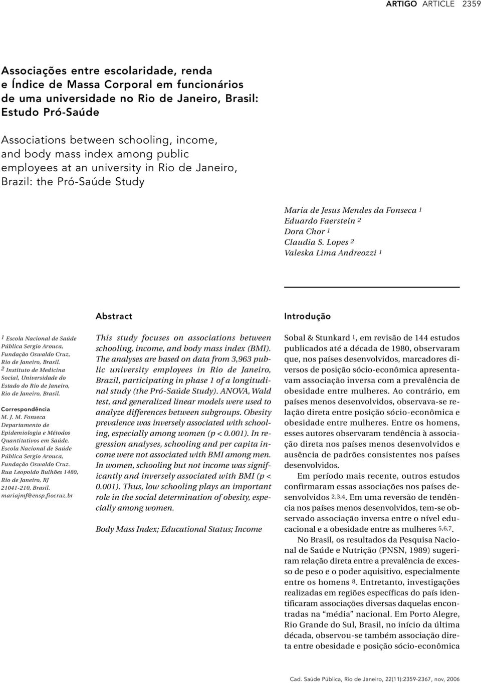 Lopes 2 Valeska Lima Andreozzi 1 Abstract Introdução 1 Escola Nacional de Saúde Pública Sergio Arouca, Fundação Oswaldo Cruz, Rio de Janeiro, Brasil.