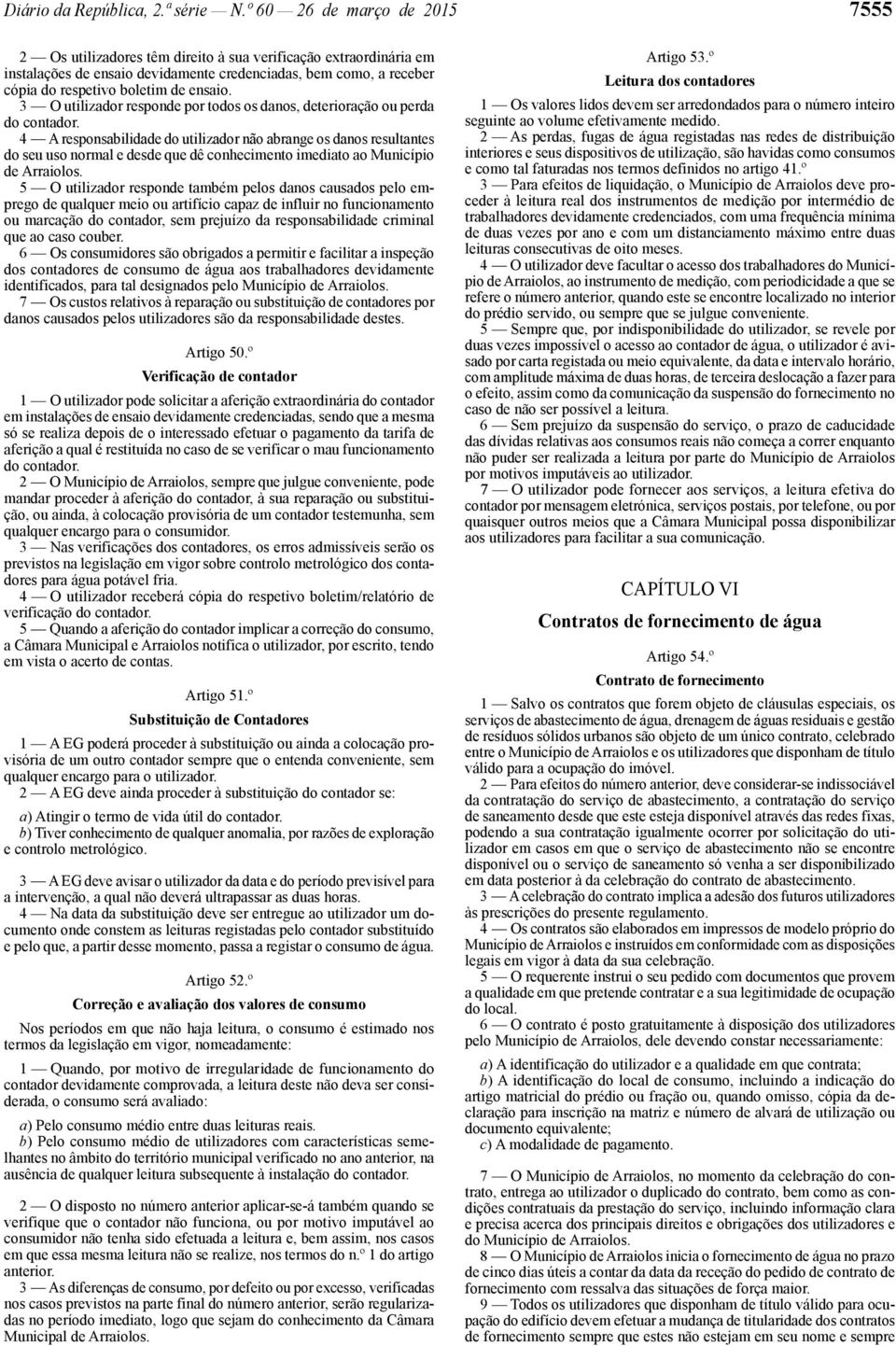 ensaio. 3 O utilizador responde por todos os danos, deterioração ou perda do contador.