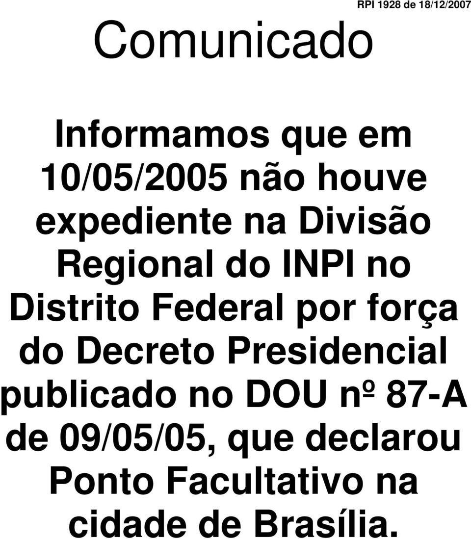 Federal por força do Decreto Presidencial publicado no DOU nº