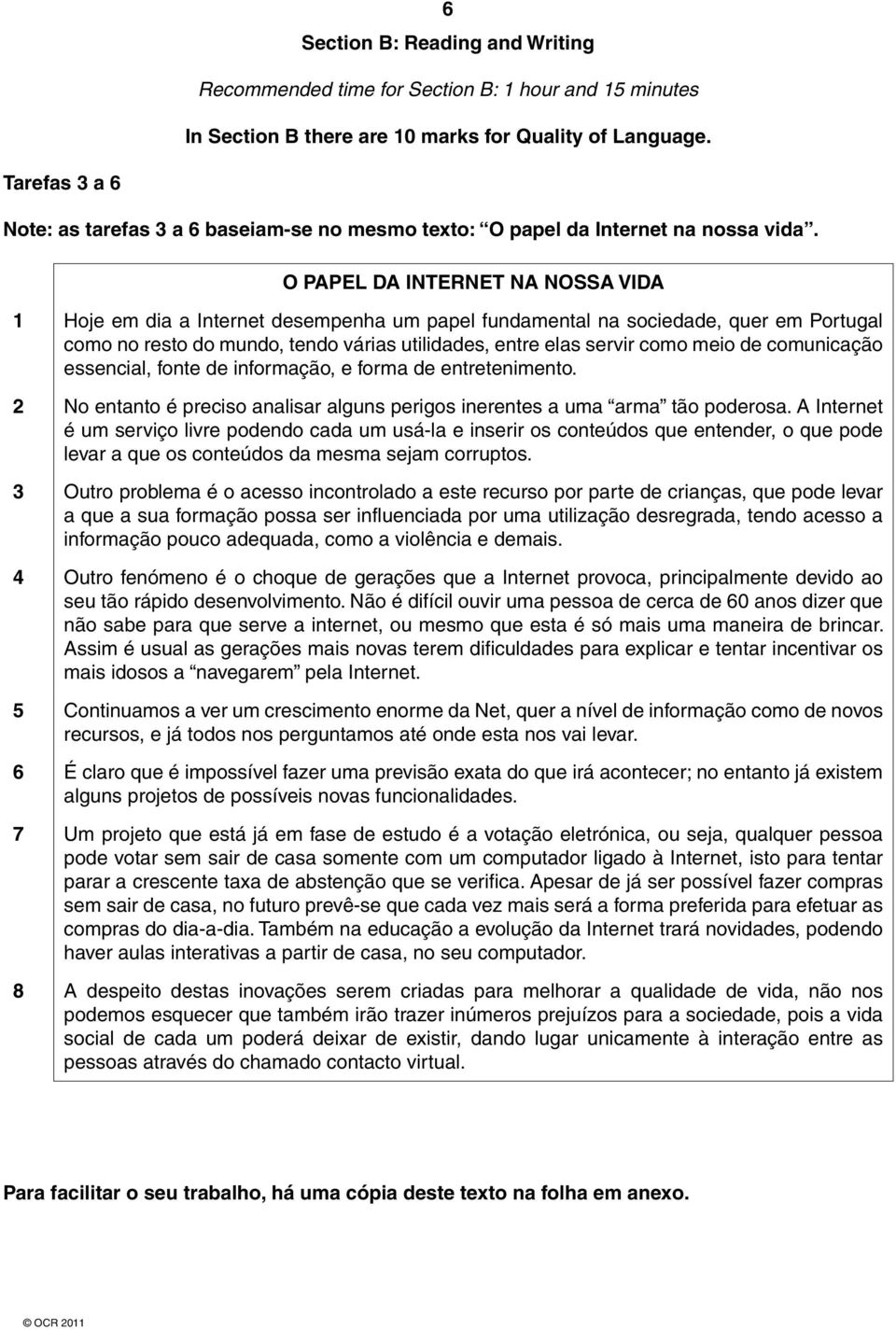 O PAPEL DA INTERNET NA NOSSA VIDA 1 Hoje em dia a Internet desempenha um papel fundamental na sociedade, quer em Portugal como no resto do mundo, tendo várias utilidades, entre elas servir como meio