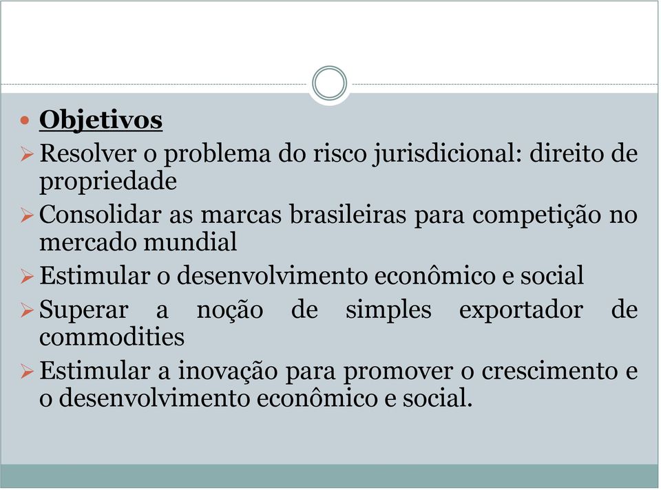 desenvolvimento econômico e social Superar a noção de simples exportador de