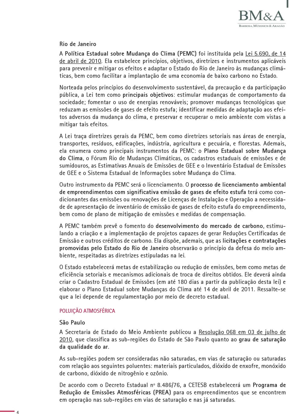 implantação de uma economia de baixo carbono no Estado.