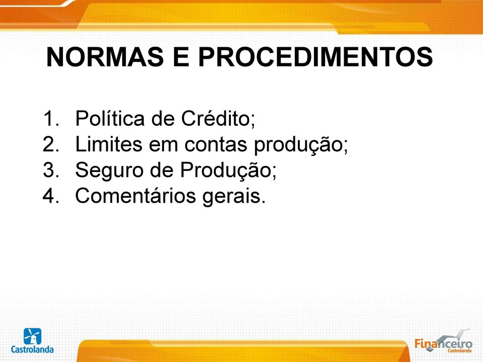 Limites em contas produção; 3.