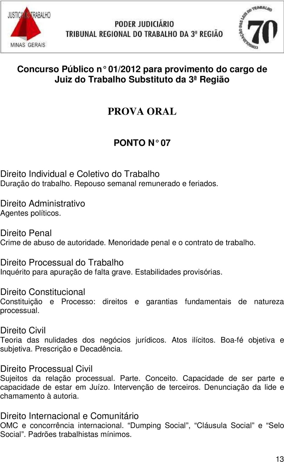 Direito Processual do Trabalho Inquérito para apuração de falta grave. Estabilidades provisórias.