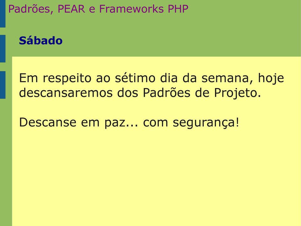 descansaremos dos Padrões de