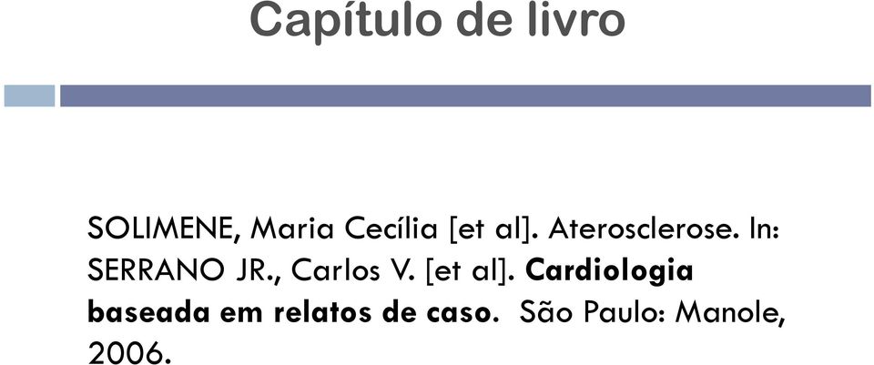 , Carlos V. [et al].