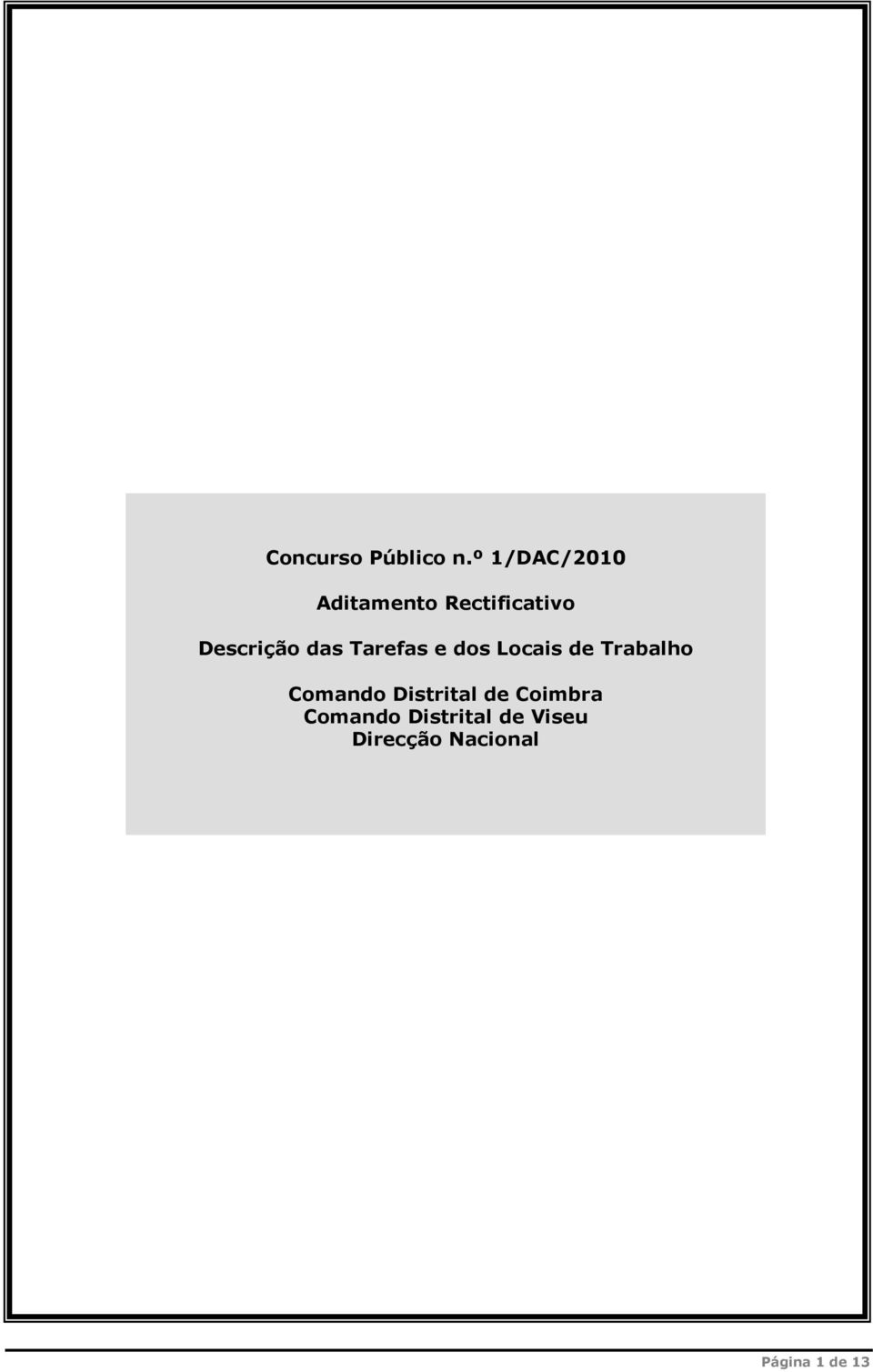 das Tarefas e dos Locais de Trabalho Comando