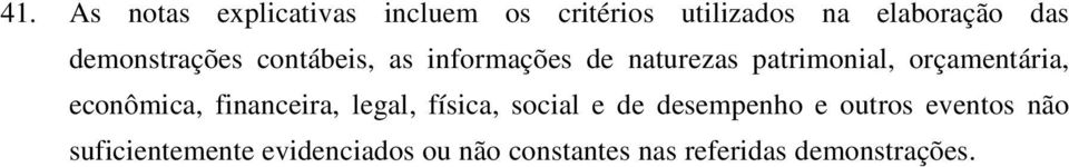 orçamentária, econômica, financeira, legal, física, social e de desempenho e