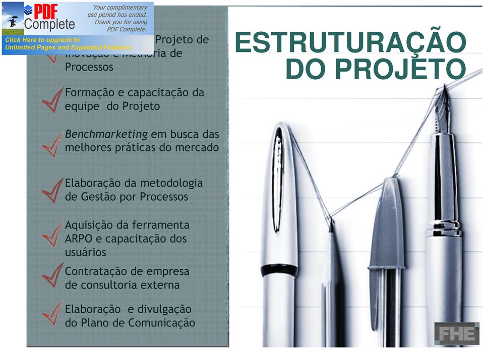 Elaboração da metodologia de Gestão por Processos Aquisição da ferramenta ARPO e capacitação