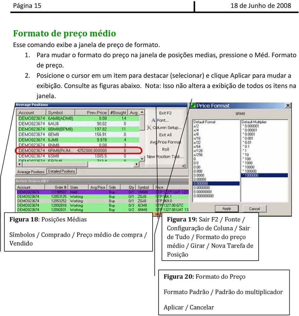 Nota: Isso não altera a exibição de todos os itens na janela.