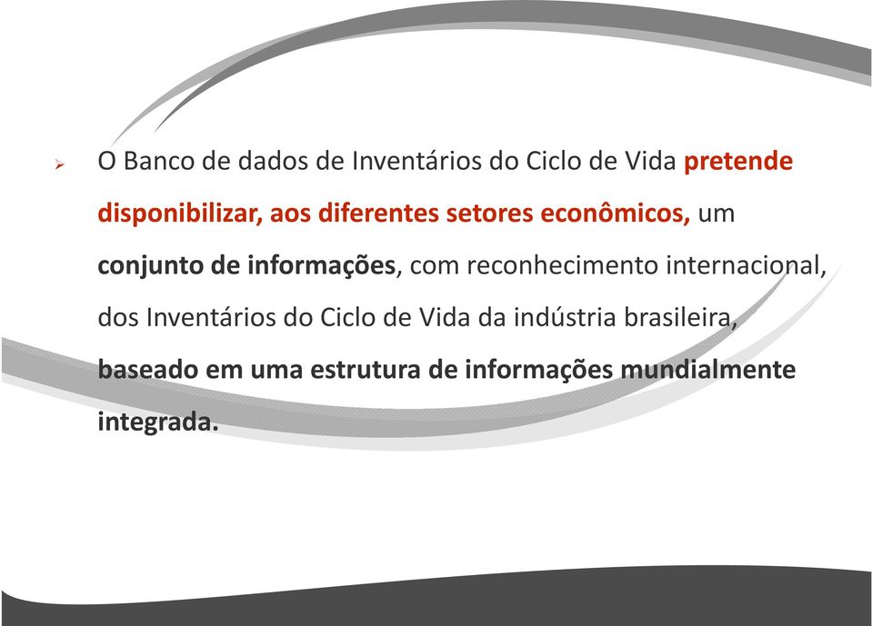 informações, com reconhecimento internacional, dos Inventários do Ciclo