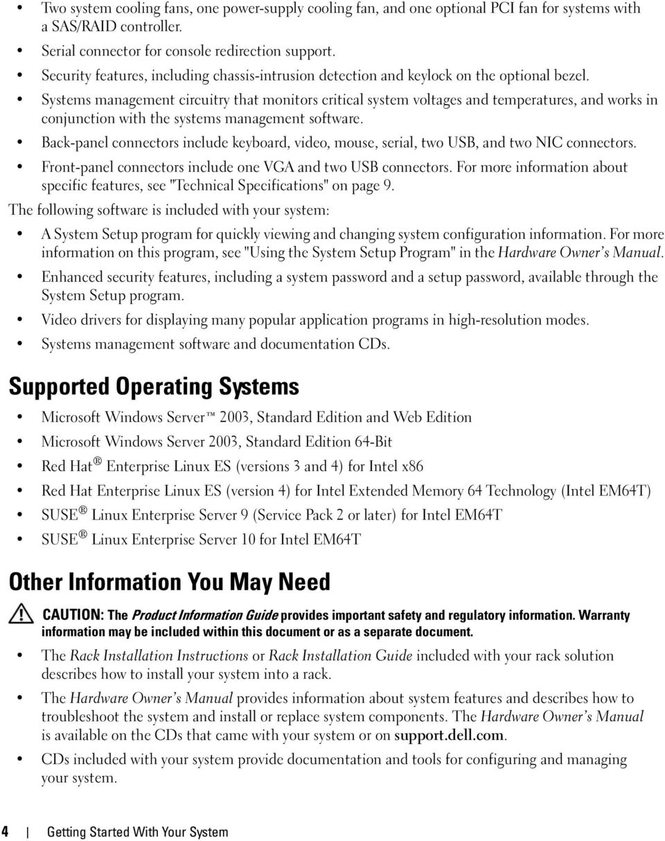 Systems management circuitry that monitors critical system voltages and temperatures, and works in conjunction with the systems management software.