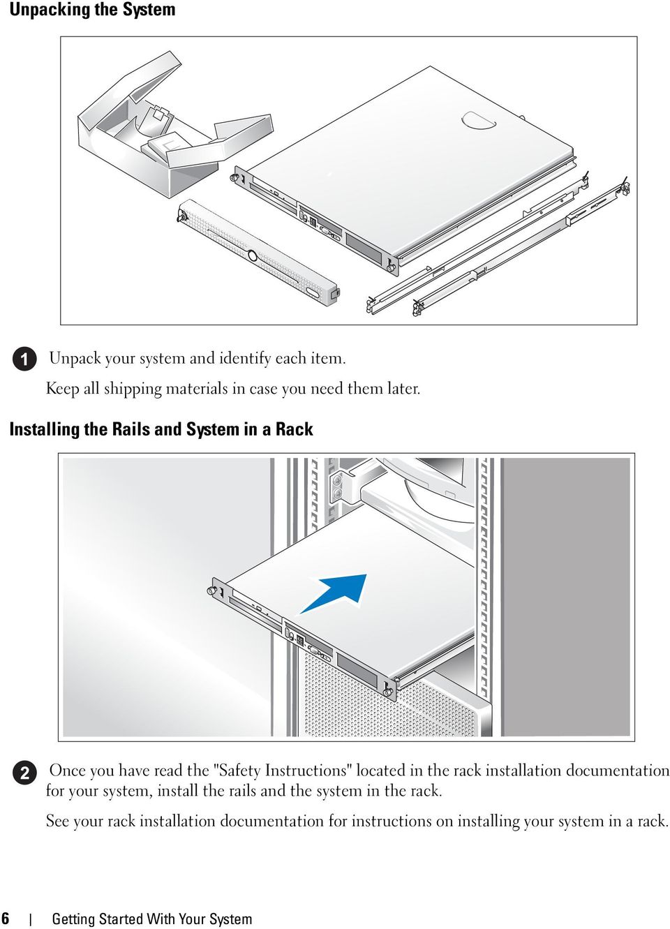 Installing the Rails and System in a Rack Once you have read the "Safety Instructions" located in the rack