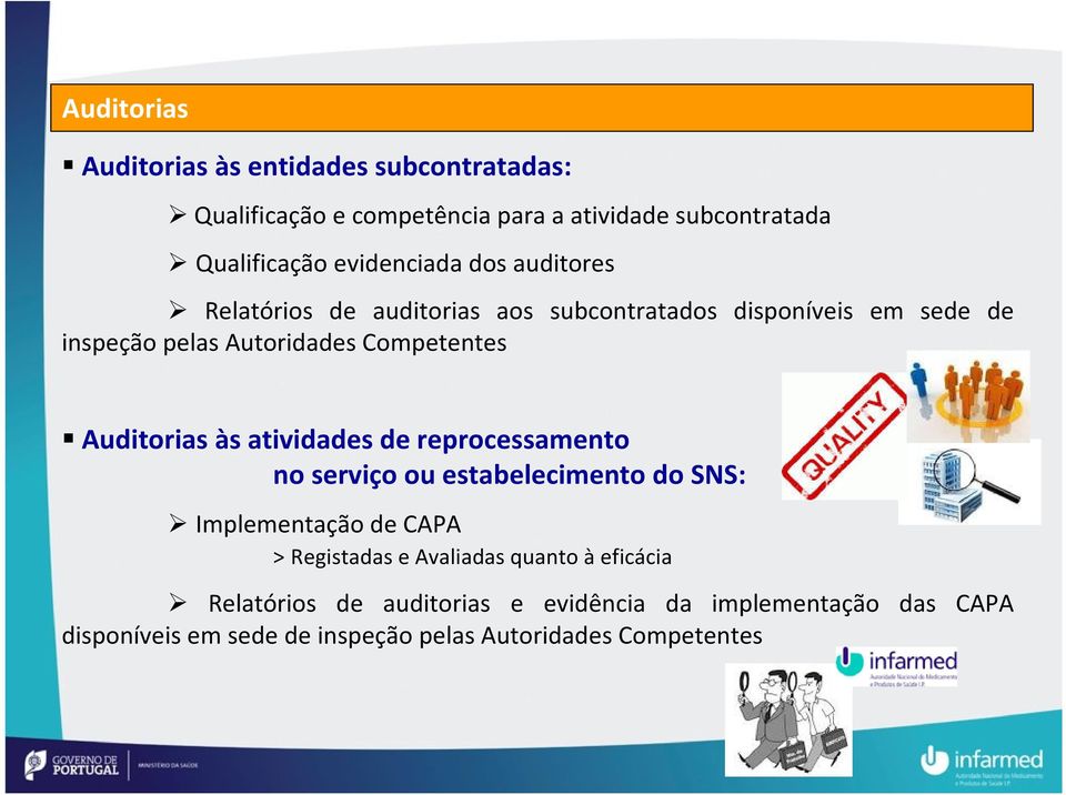 Competentes Auditorias às atividadesde reprocessamento no serviço ou estabelecimento do SNS: Implementação de CAPA > Registadas e