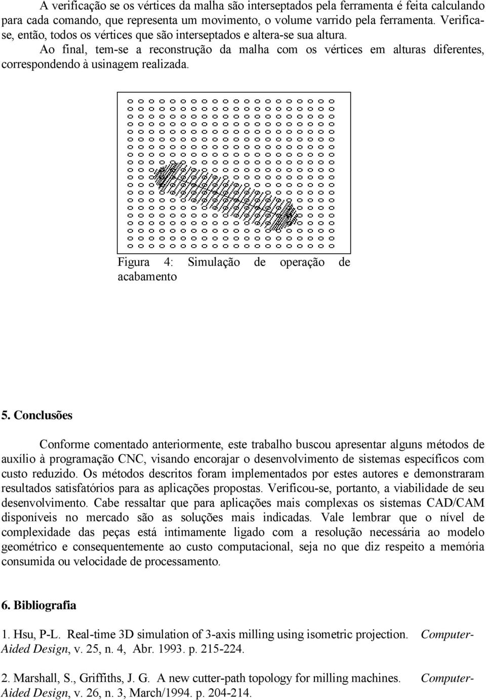 Figura 4: Simulação de operação de acabamento 5.