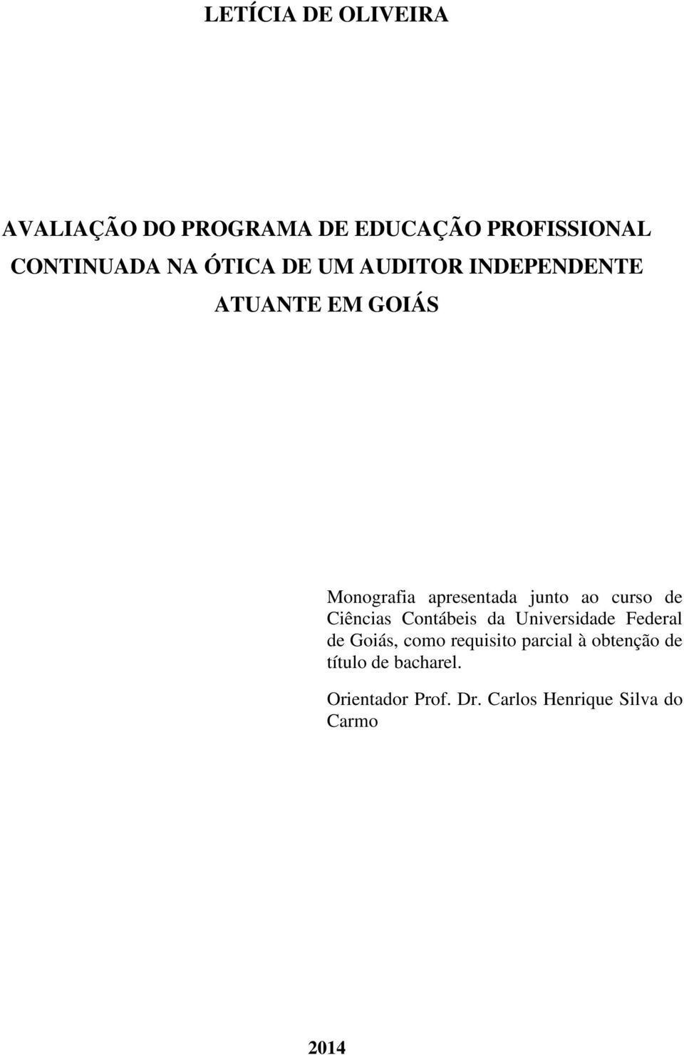 curso de Ciências Contábeis da Universidade Federal de Goiás, como requisito parcial