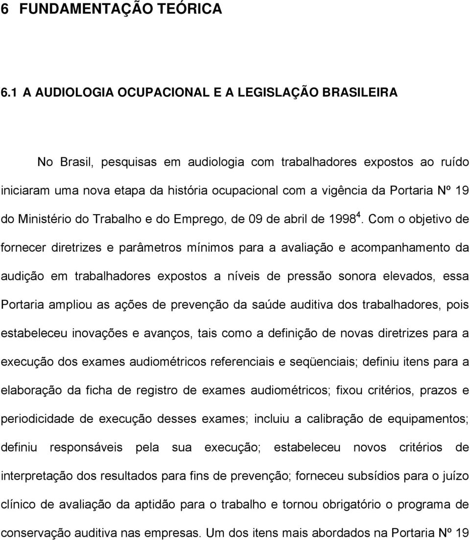 Nº 19 do Ministério do Trabalho e do Emprego, de 09 de abril de 1998 4.