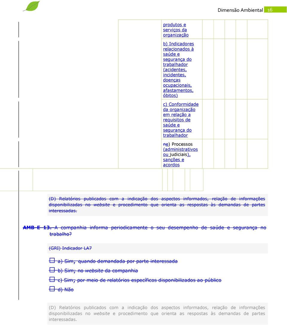 aspectos informados, relação de informações disponibilizadas no website e procedimento que orienta as respostas às demandas de partes interessadas. AMB-E 13.