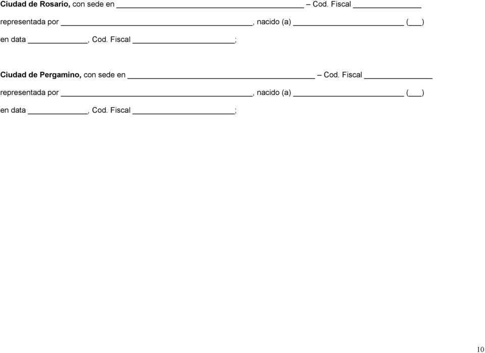 Cod. Fiscal ; Ciudad de Pergamino, con sede en Cod.