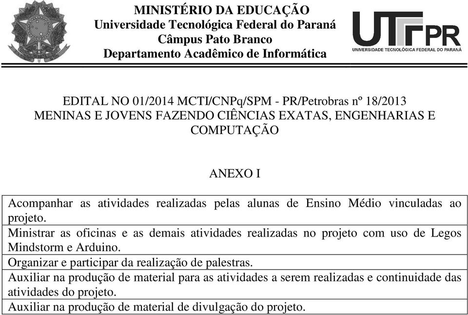 Organizar e participar da realização de palestras.