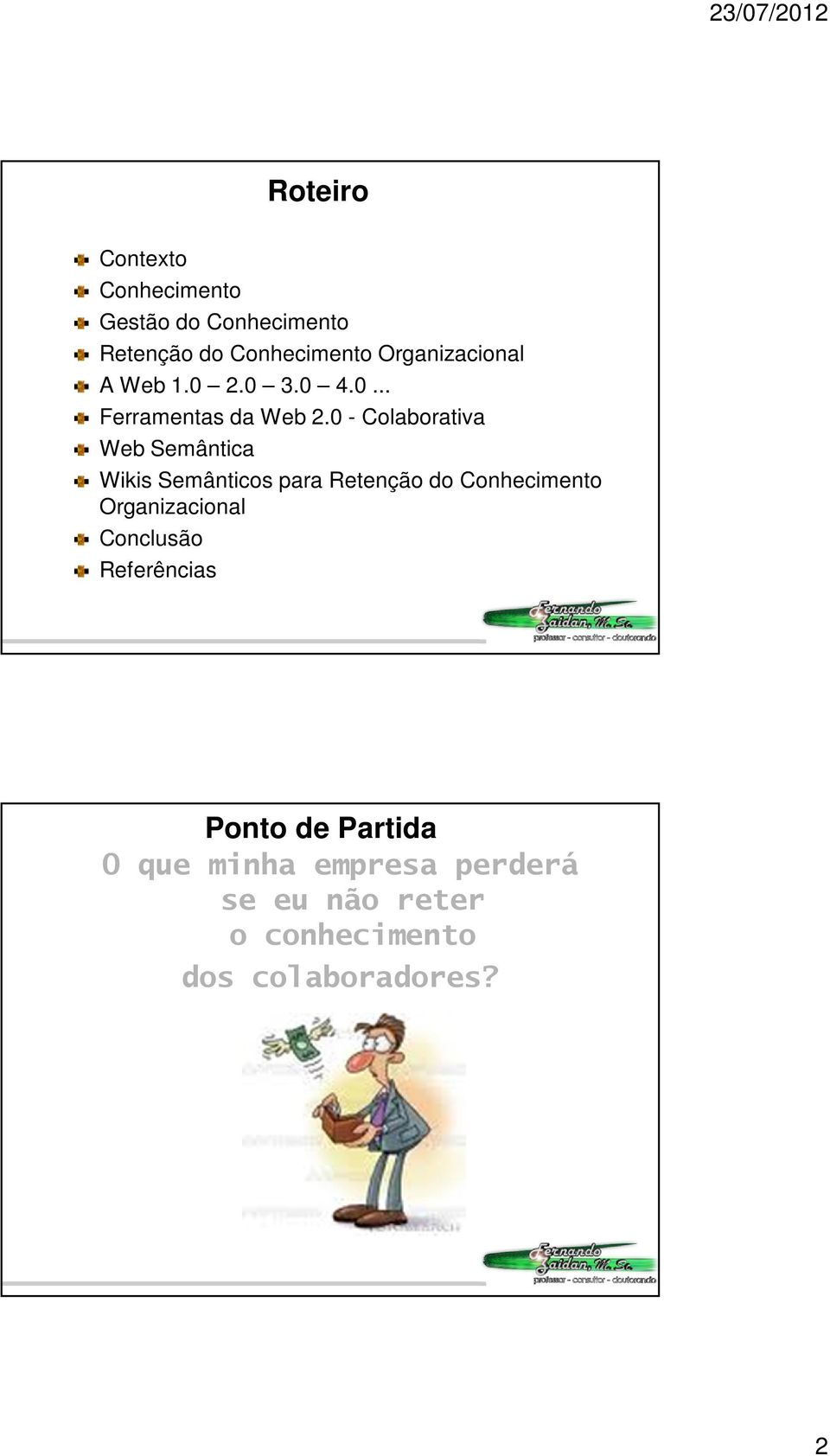 0 - Colaborativa Web Semântica Wikis Semânticos para Retenção do Conhecimento