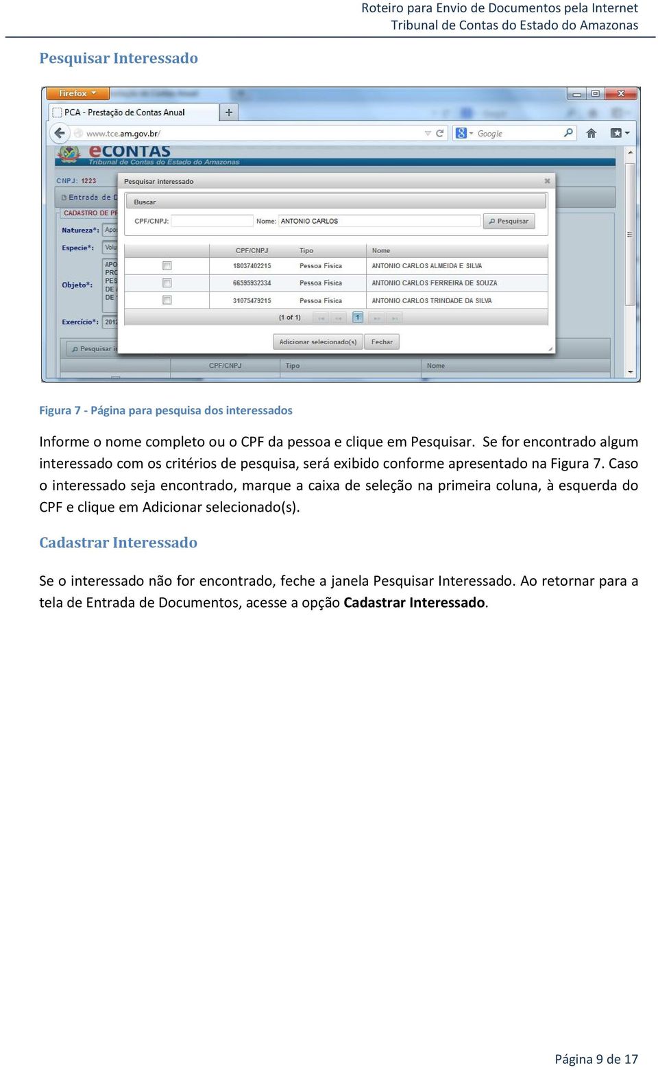 Caso o interessado seja encontrado, marque a caixa de seleção na primeira coluna, à esquerda do CPF e clique em Adicionar selecionado(s).