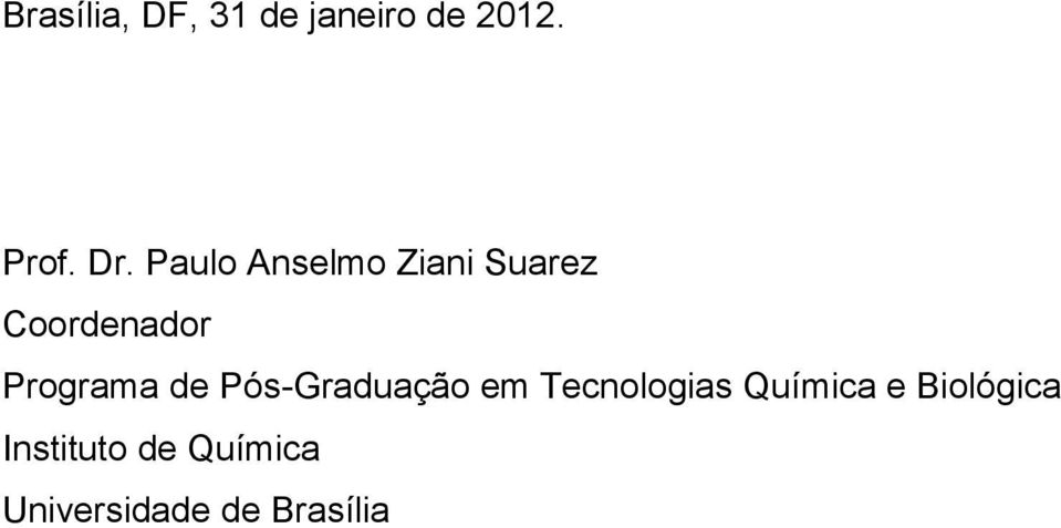 de Pós-Graduação em Tecnologias Química e