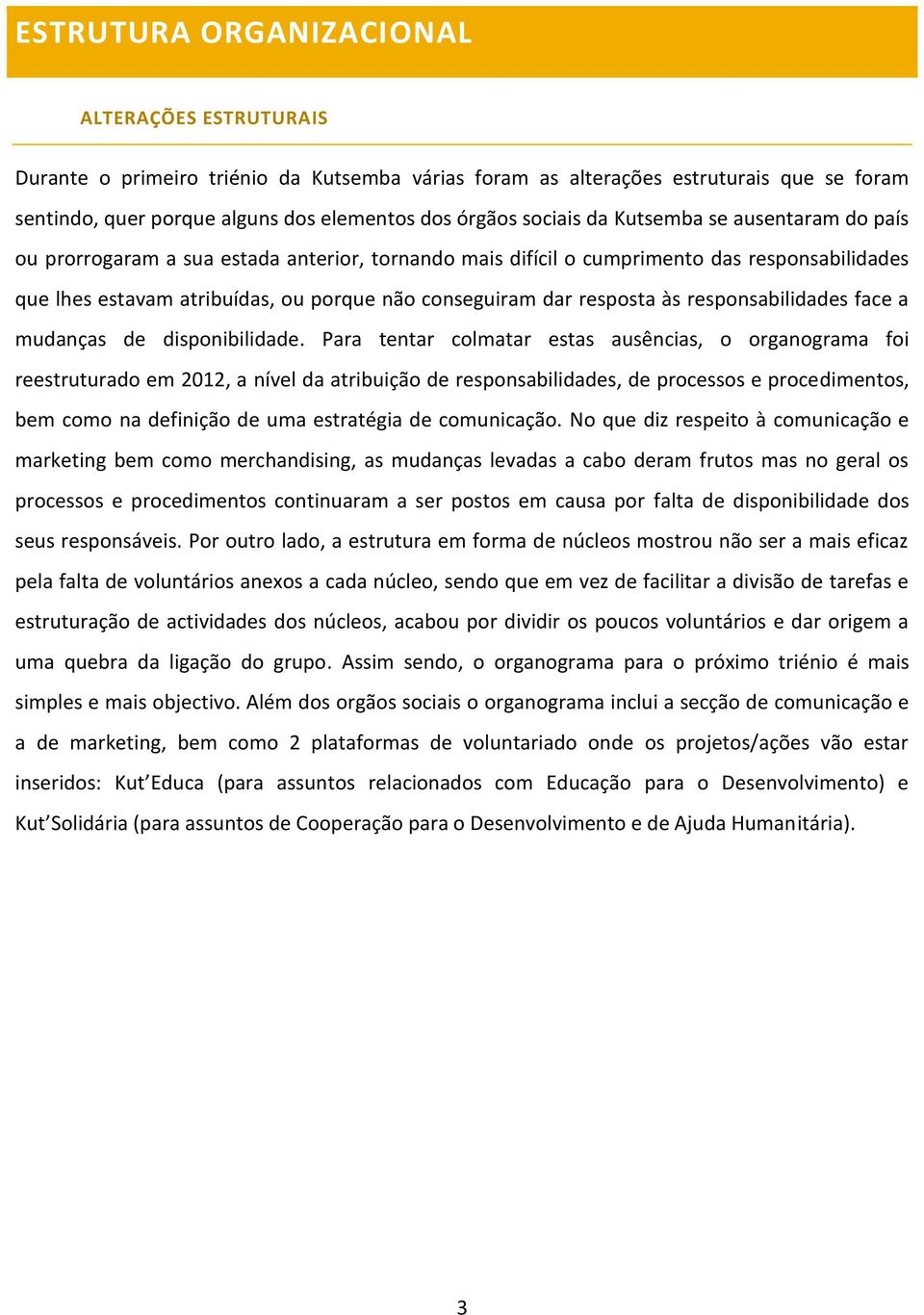 resposta às responsabilidades face a mudanças de disponibilidade.