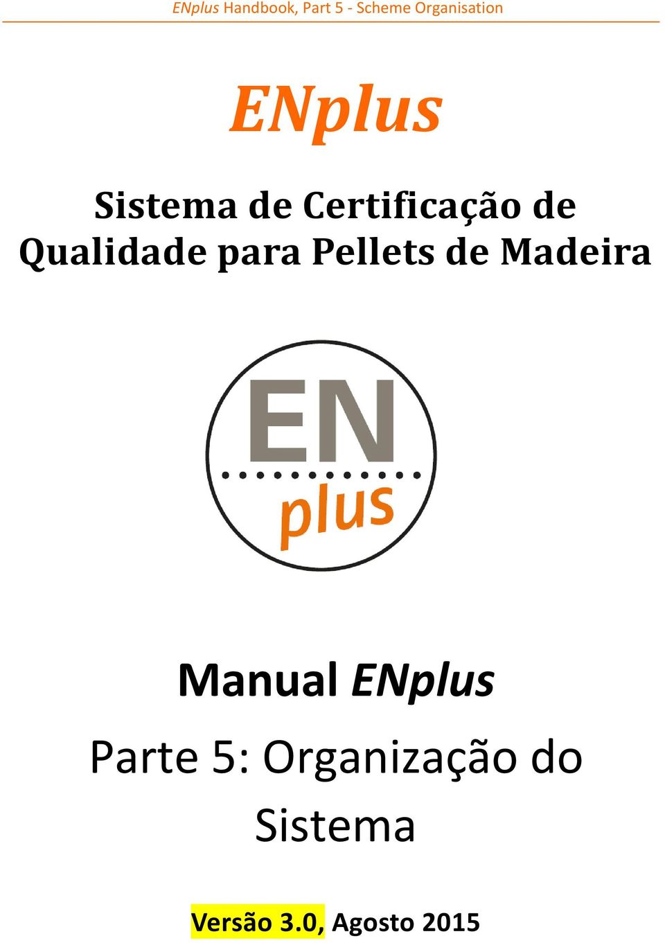 para Pellets de Madeira Manual ENplus Parte
