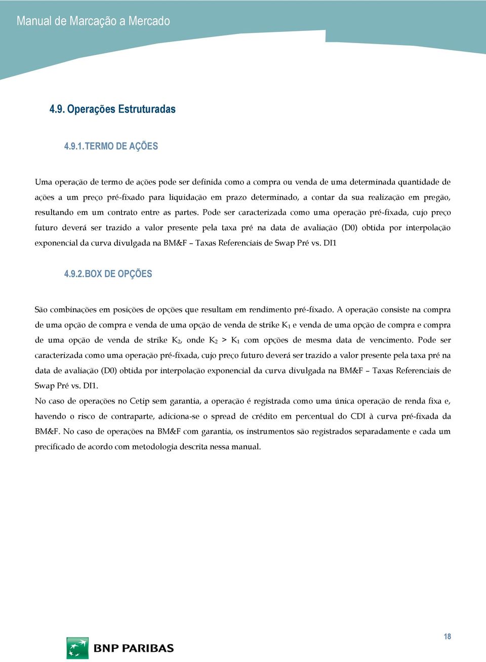 sua realização em pregão, resultando em um contrato entre as partes.