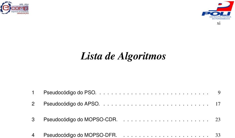 ........................... 17 3 Pseudocódigo do MOPSO-CDR.