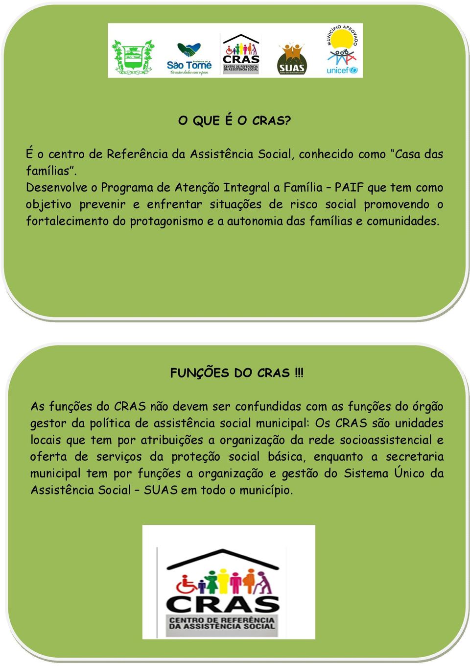 autonomia das famílias e comunidades. FUNÇÕES DO CRAS!