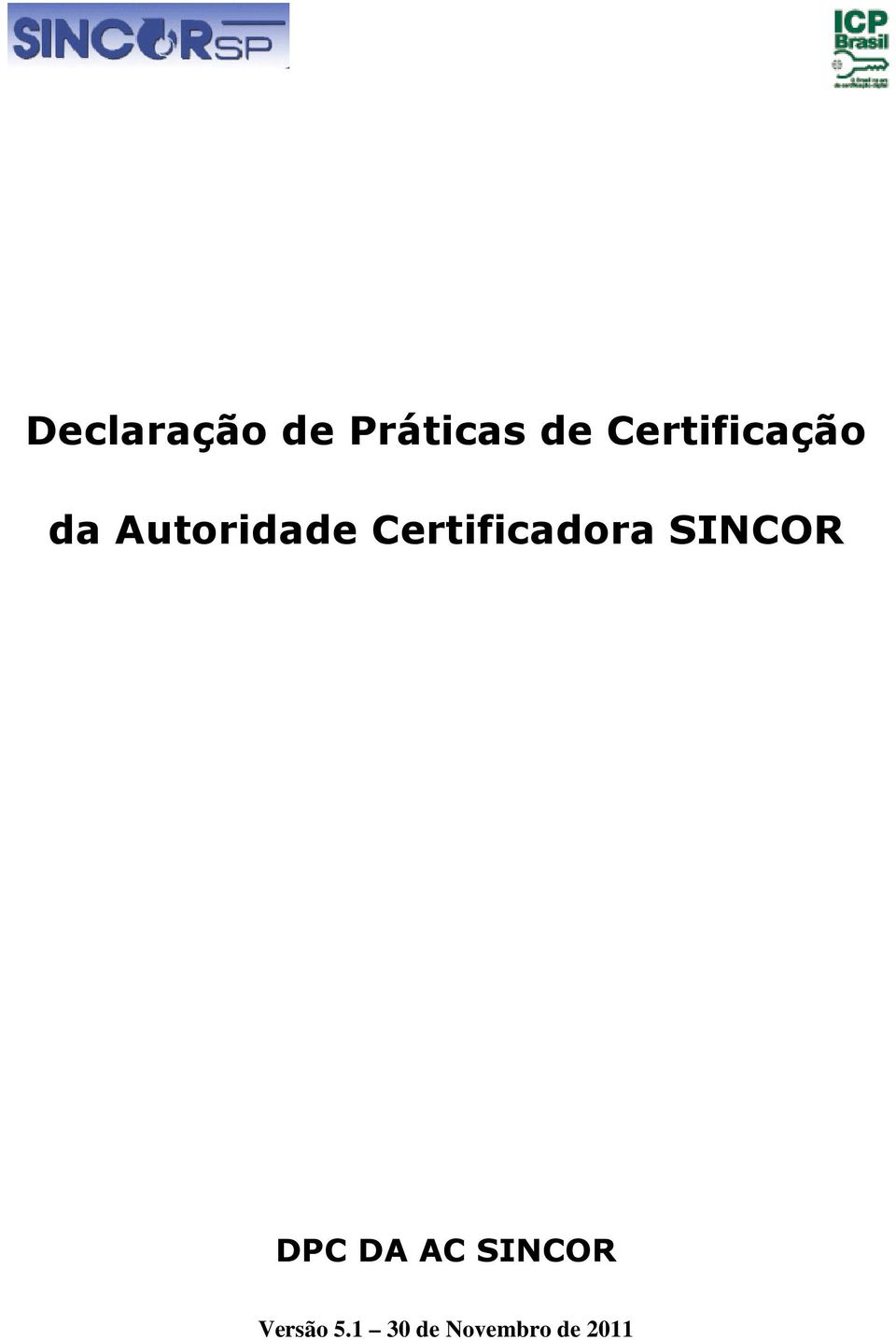 Certificadora SINCOR DPC DA AC
