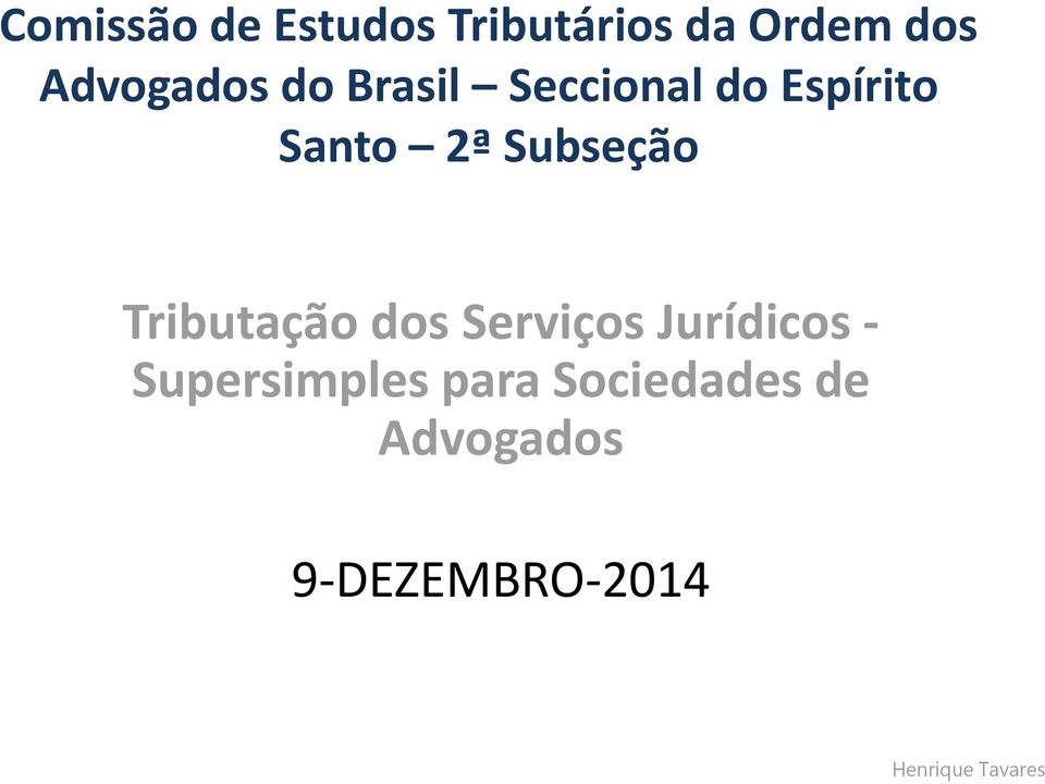 2ª Subseção Tributação dos Serviços Jurídicos -